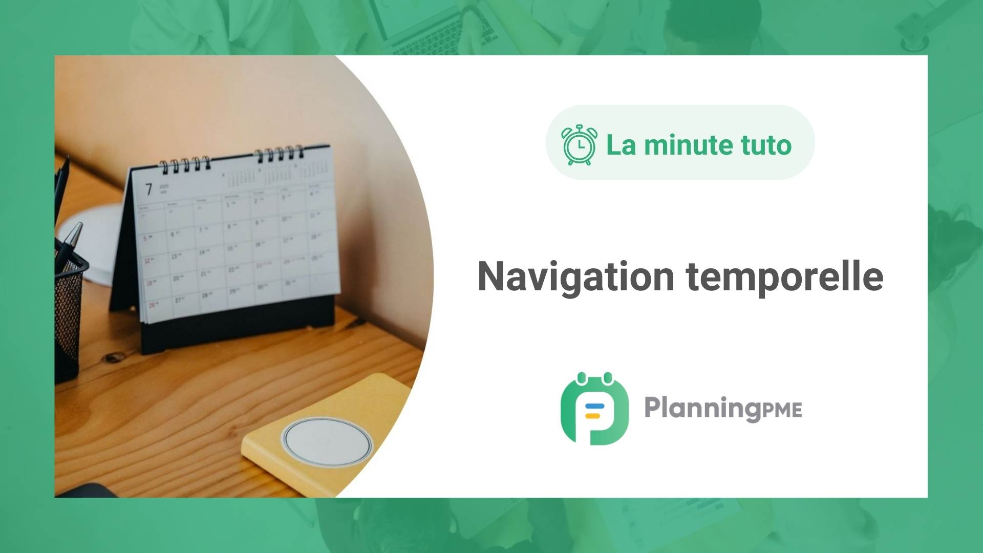 Comment naviguer dans le planning?